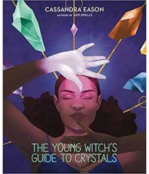 Young Witch's Guide to Crystals (hc) Cassandra Eason