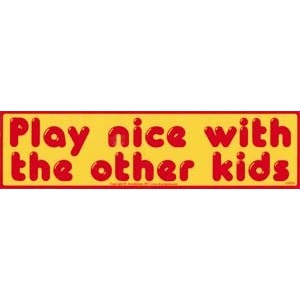 Play Nice With The Other Kids