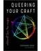 Queering your Craft by Cassandra Snow
